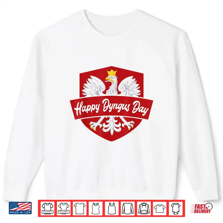 Sweatshirt Happy Dyngus Day Shirt