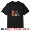 Its Not Dyngus Day Until Kielbasa Comes Out Funny Shirt