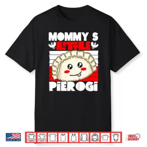 Mommys Little Pierogi Polish Food Dyngus Day Modern Shirt