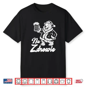 Na Zdrowie Bear Drinking Beer Polish Dyngus Day Poland Pride Shirt