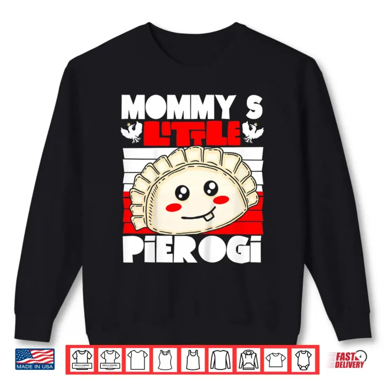 Sweatshirt Mommys Little Pierogi Polish Food Dyngus Day Modern Shirt