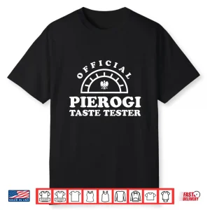 Official Pierogi Taste Tester Funny Pierogi Dyngus Day Shirt