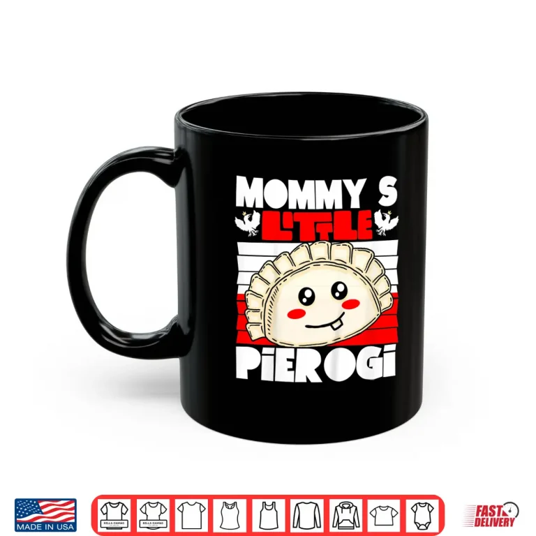 Mug Mommys Little Pierogi Polish Food Dyngus Day Modern Shirt