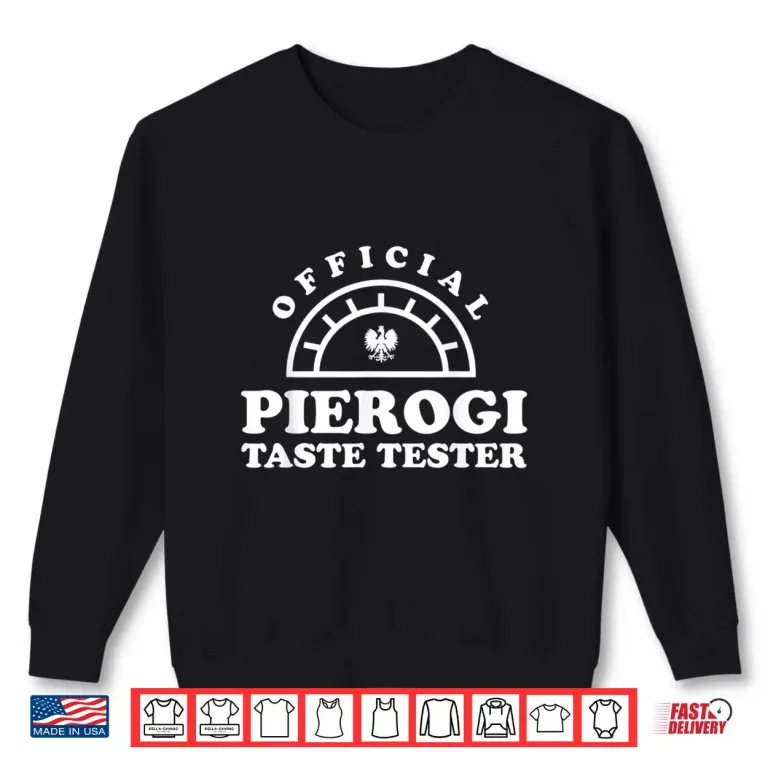 Sweatshirt Official Pierogi Taste Tester Funny Pierogi Dyngus Day Shirt