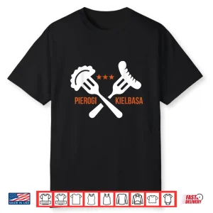 Poland Food Pierogi Kielbasa Polish Gift Professional Graphic Shirt