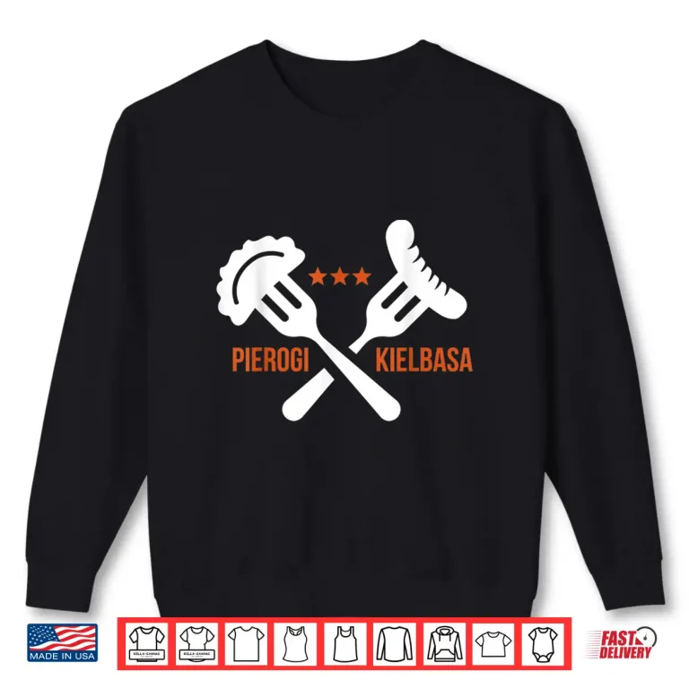 Sweatshirt Poland Food Pierogi Kielbasa Polish Gift Professional Graphic Shirt