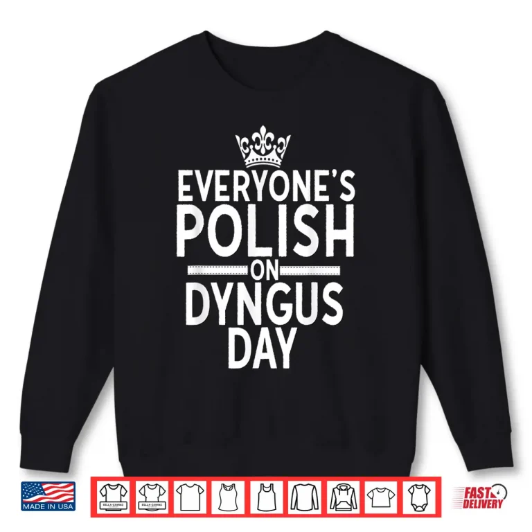 Sweatshirt Poland Pride Buffalo Everyones Polish On Dyngus Day Shirt