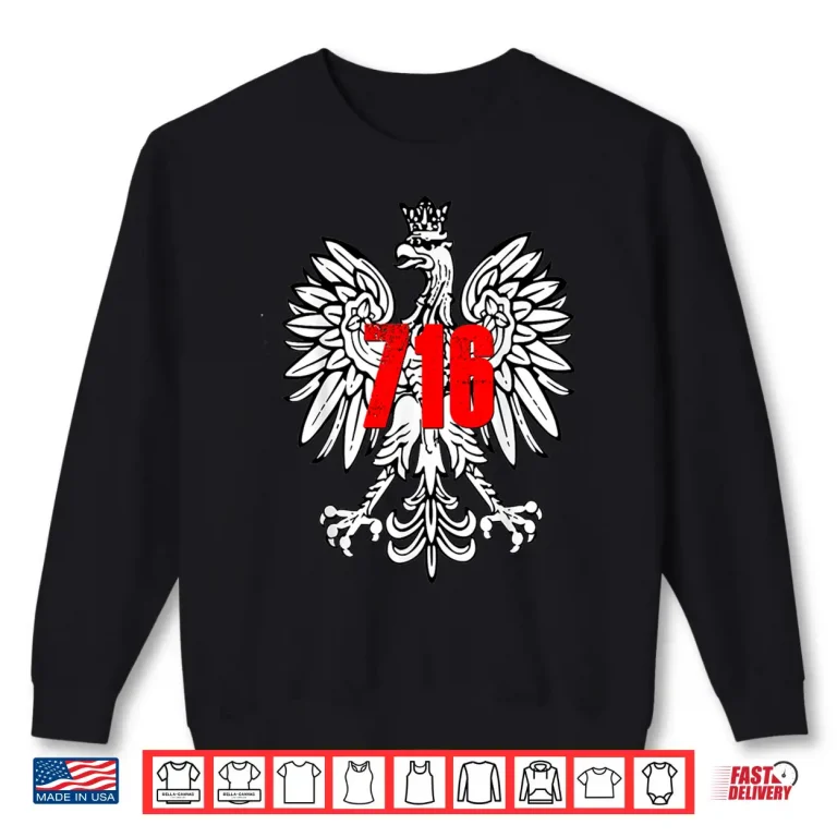 Sweatshirt Polish Eagle Seven One Six Buffalo NY New York Dyngus Day Shirt