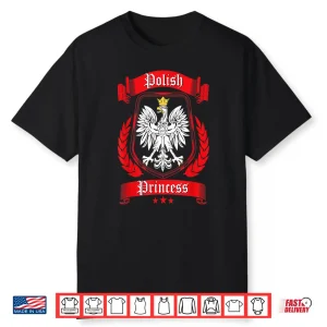 Polish Princess Dyngus Day Poland Eagle Professional Daughter Shirt