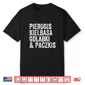 Polska Pierogis Kielbasa Golabki Paczkis Dyngus Day Shirt