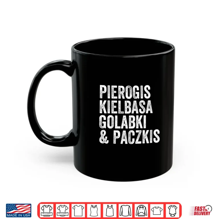 Mug Polska Pierogis Kielbasa Golabki Paczkis Dyngus Day Shirt