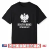 South Bend Polish Roots Polska Heritage Dyngus Day Shirt