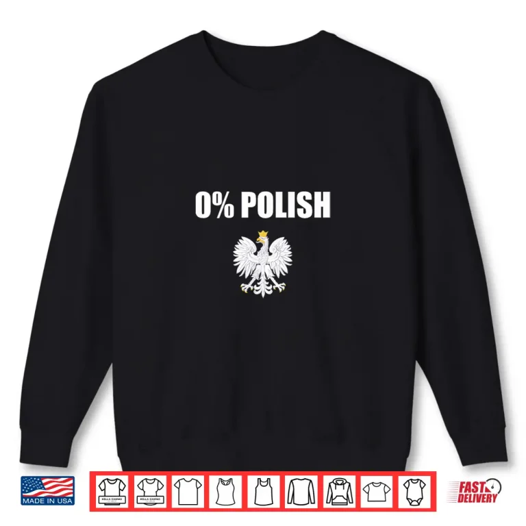Sweatshirt Zero Percent Polish Dyngus Day Wet Monday Professional Shirt 1