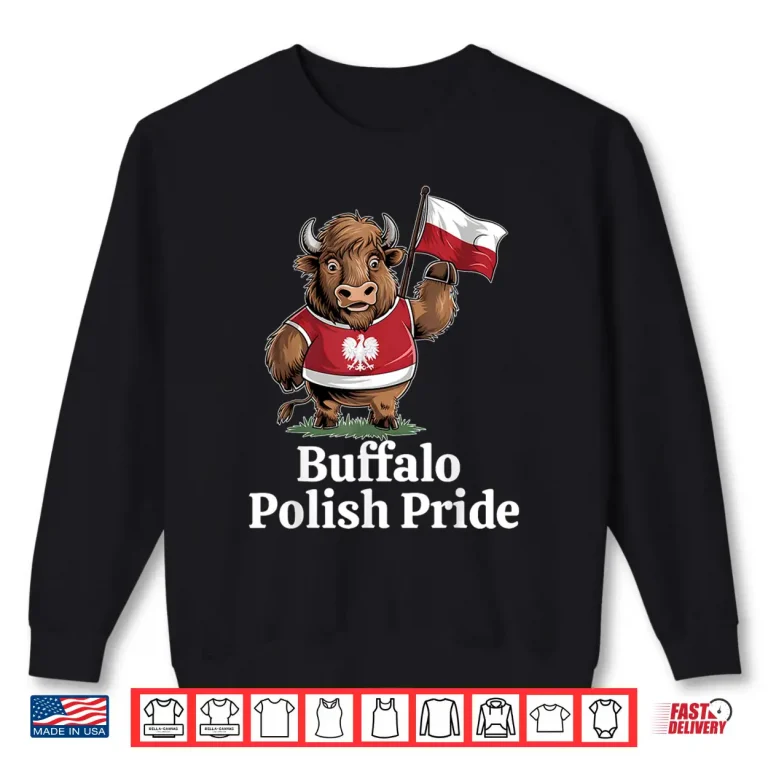 Sweatshirt Buffalo Polish Pride Polish American Dyngus Day Professional Graphic Shirt