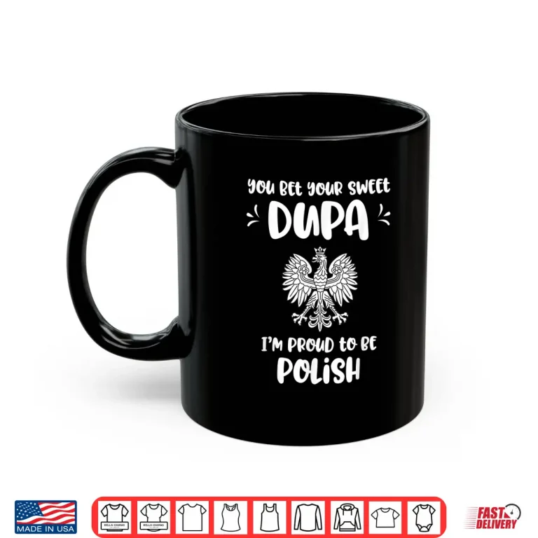 Mug Dupa Proud To Be Polish Emblem Dyngus Day Gift Shirt 1