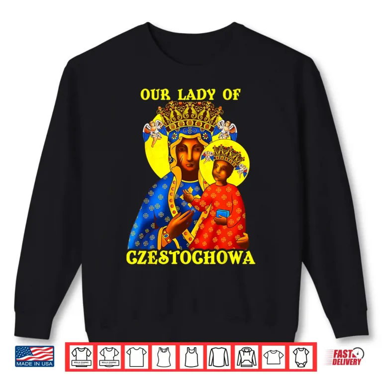 Sweatshirt Our Lady Czestochowa Mary Baby Jesus Polish Pride Dyngus Day Shirt