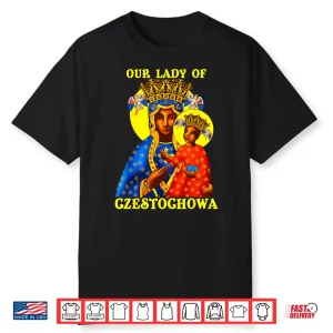Our Lady Czestochowa Mary Baby Jesus Polish Pride Dyngus Day Shirt