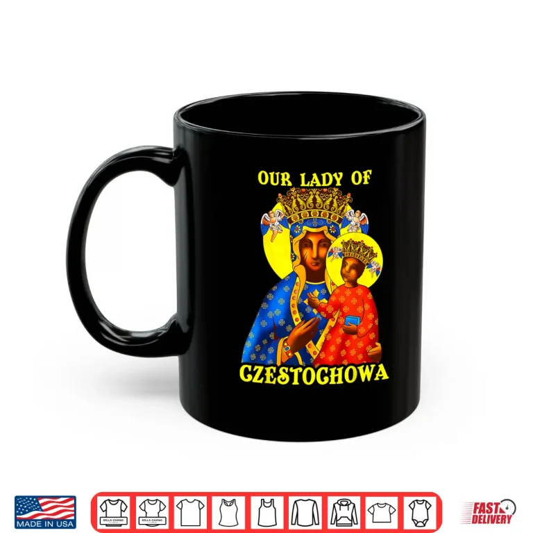 Mug Our Lady Czestochowa Mary Baby Jesus Polish Pride Dyngus Day Shirt 1