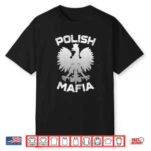 Poland Polish Eagle Polish Mafia Polska Dyngus Day Shirt