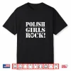 Polish Women Pride Polish Girls Rock Buffalo Dyngus Day Shirt