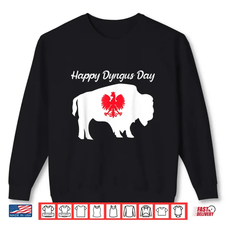 Sweatshirt Polska Polish Flag Poland White Eagle Happy Dyngus Day Shirt