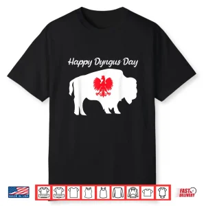 Polska Polish Flag Poland White Eagle Happy Dyngus Day Shirt