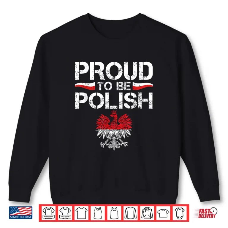 Sweatshirt Professional Minimalist Proud To Be Polish Polish Roots Poland Shirt 1