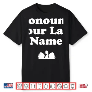 Pronounce Your Last Name Polish Dyngus Day Professional Statement Shirt