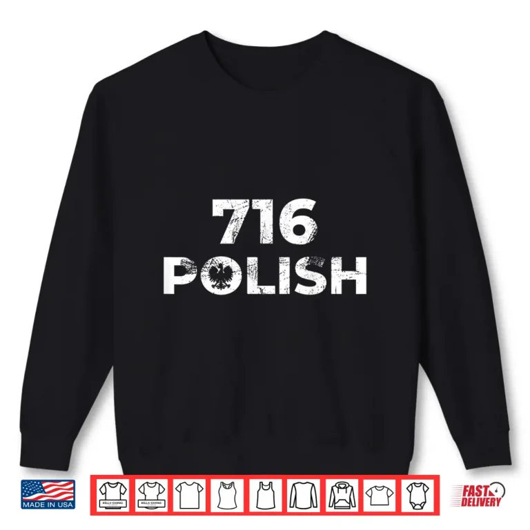 Sweatshirt Seven One Six Polska Buffalo Dyngus Day Professional Polish Shirt