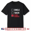 Single Taken Eating Pierogies Funny Polish Dyngus Day Shirt