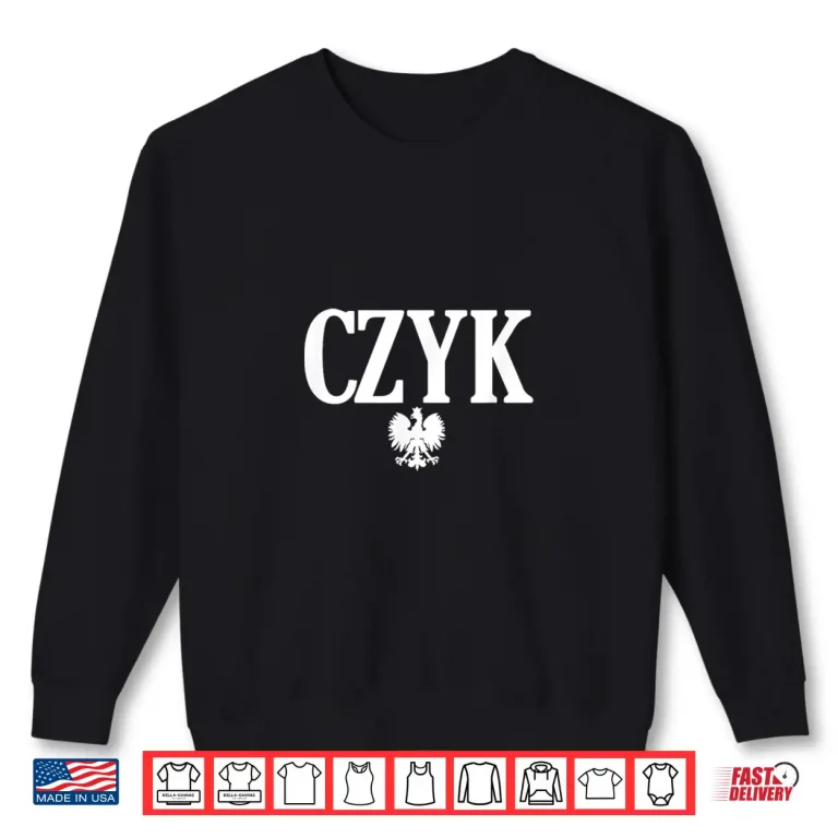Sweatshirt CZYK Polish Surname Ending Polish Last Name Dyngus Day Shirt