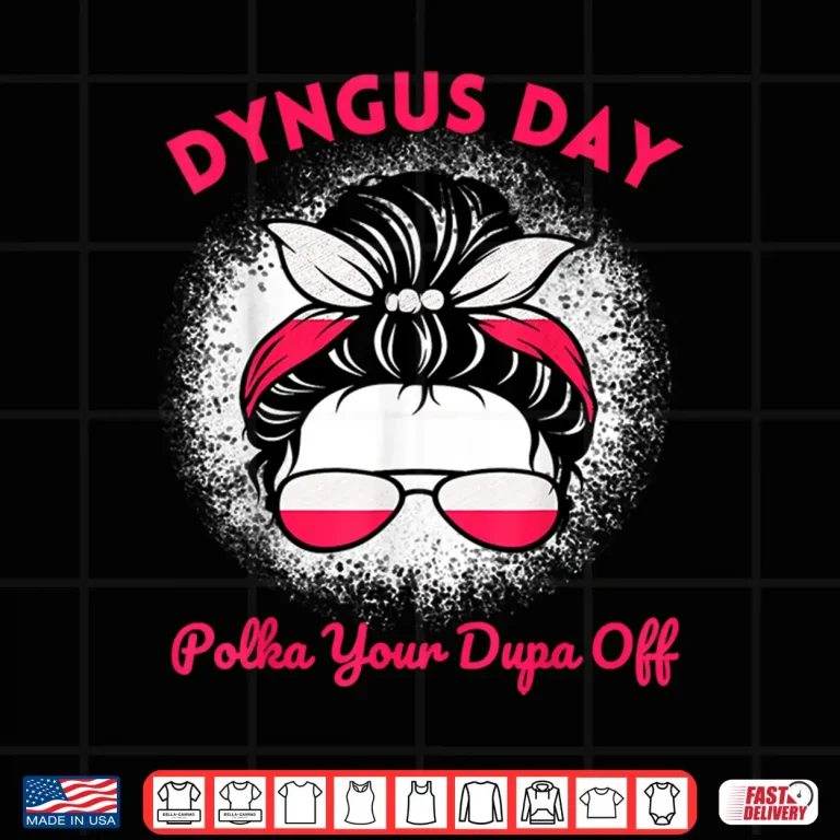 Design Funny Messy Bun Dyngus Day Polish Pride Polska Easter Shirt