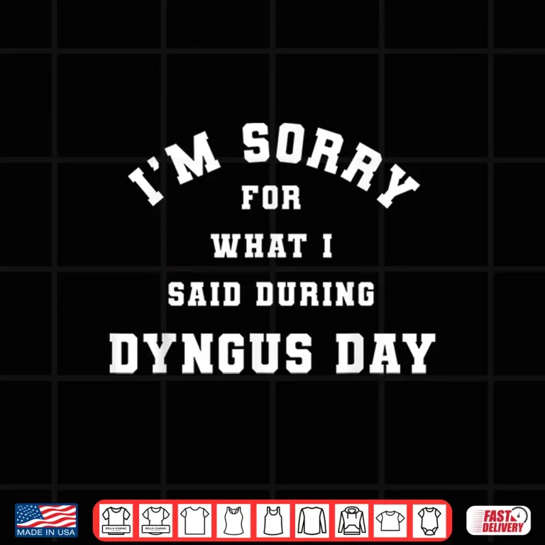 Design Im Sorry For What I Said Dyngus Day Funny Drinking Humor Shirt