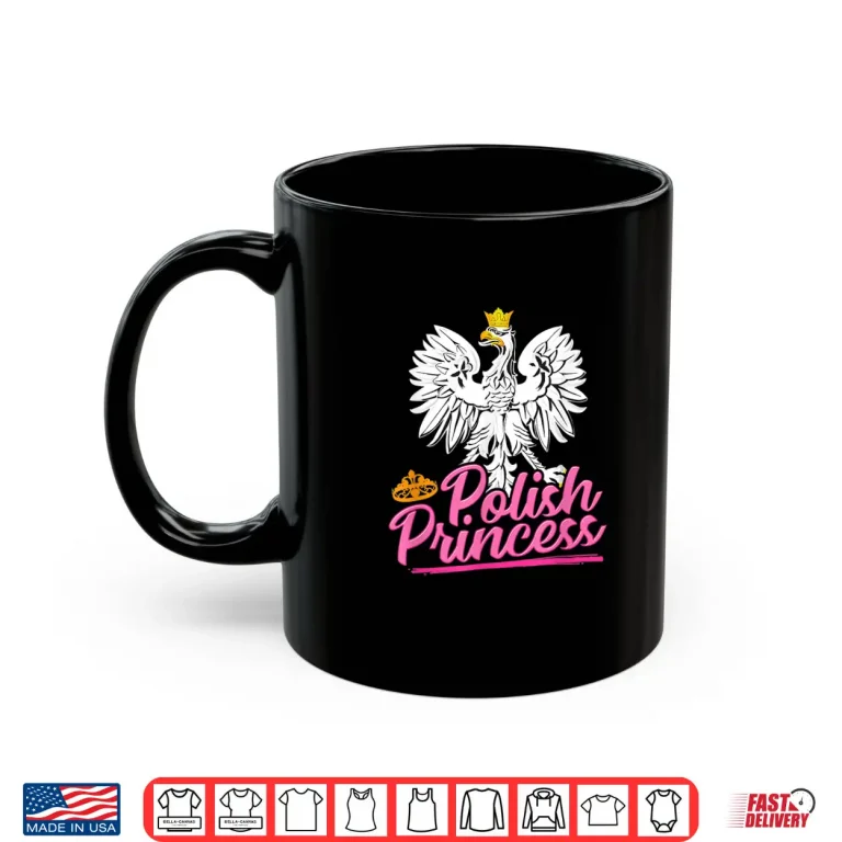 Mug Poland Eagle Polish Princess Dyngus Day Professional Graphic Shirt
