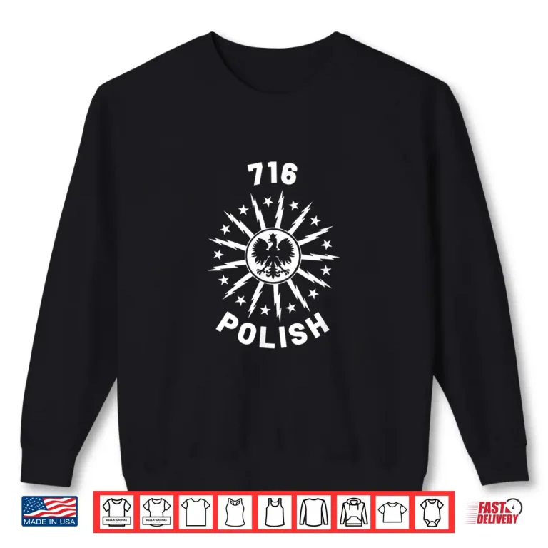 Sweatshirt Seven One Six Polish Pride Dyngus Day Poland Heritage Buffalo Shirt