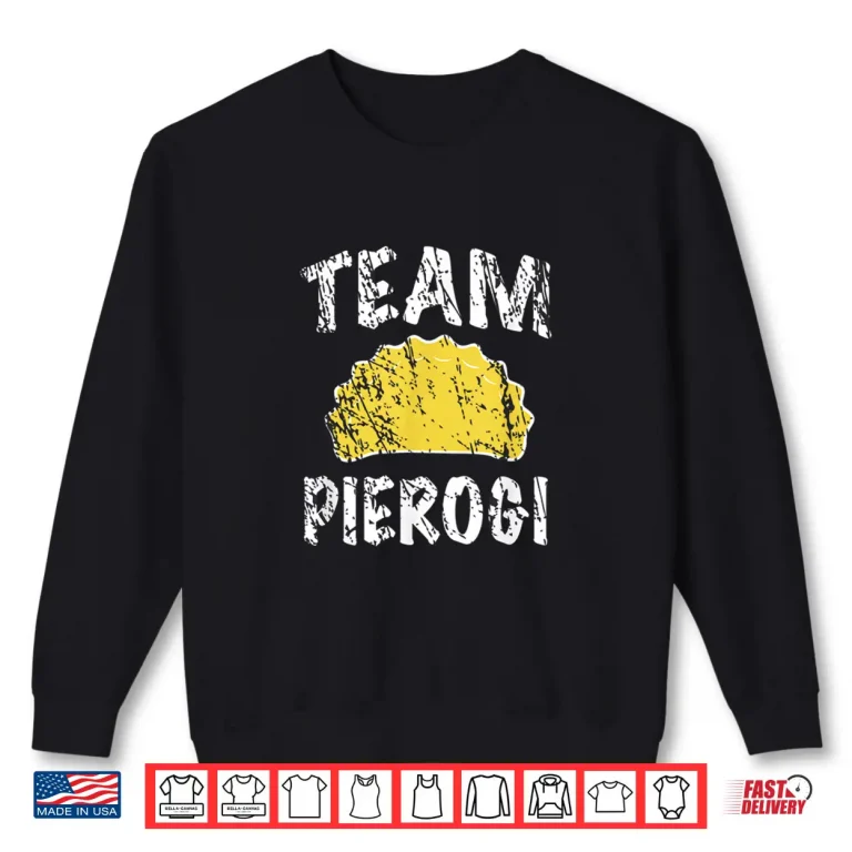 Sweatshirt Team Pierogi Polish Team Polski Dyngus Day Professional Shirt