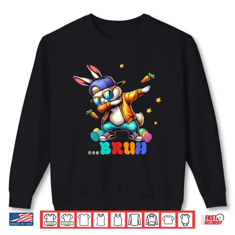 Sweatshirt Bruh Dab Bunny Easter Funny Kids Toddler Boys Mens Easter Shirt