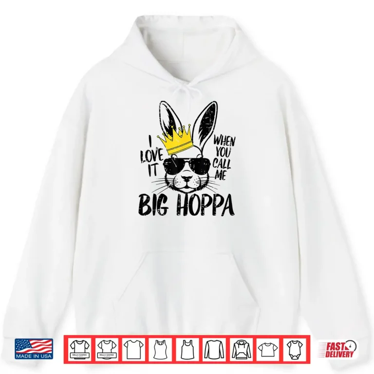 Hoodie Bunny Love It When You Call Me Big Hoppa Easter Rabbit Kids Shirt