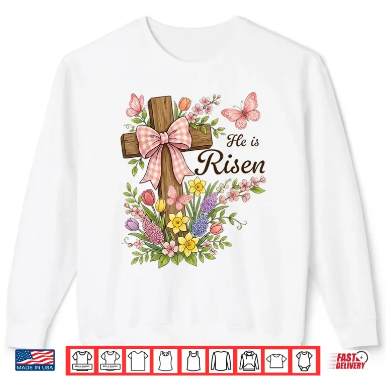 Sweatshirt Christian He is Risen Floral Cross Religious Easter Shirt