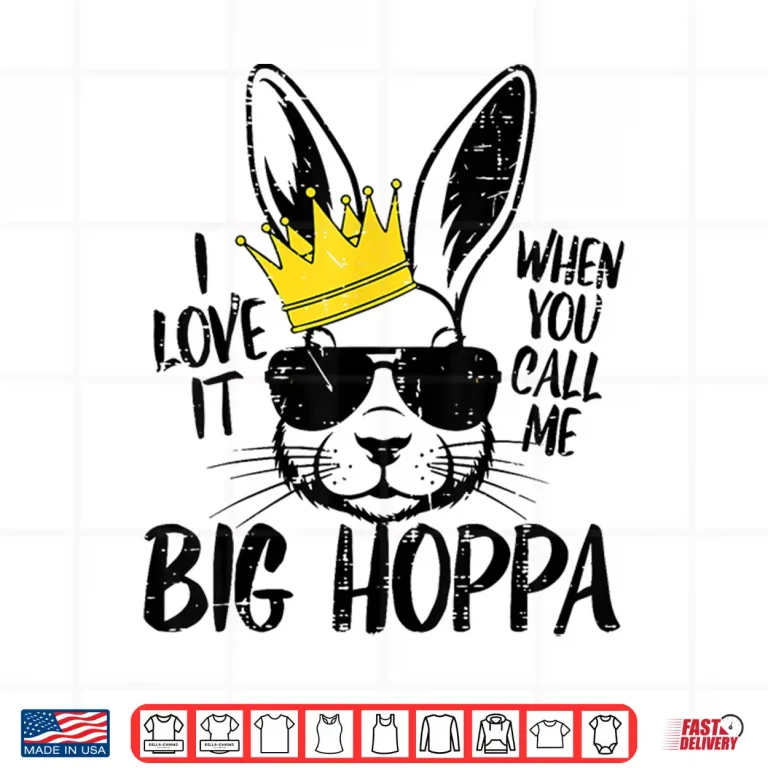 Design Bunny Love It When You Call Me Big Hoppa Easter Rabbit Kids Shirt