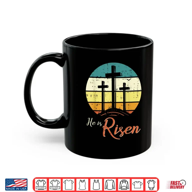 Mug Easter Christian He Is Risen Retro Jesus Cross Women Men Kid Shirt
