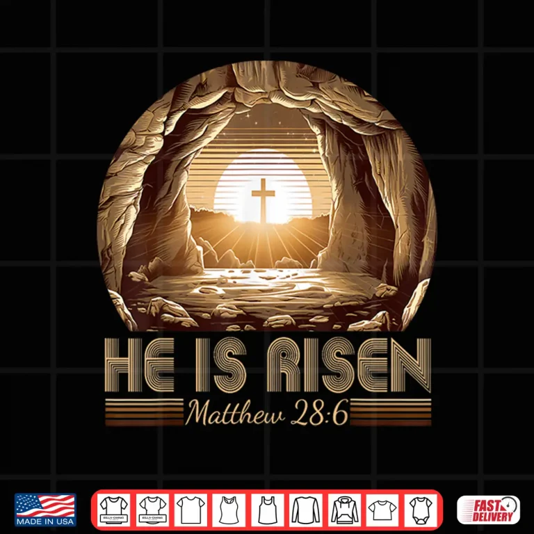 Design Easter Christian He Is Risen Jesus Empty Tomb Men Women Kids Shirt