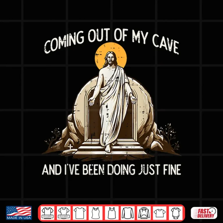 Design Easter Coming Out My Cave Jesus Resurrection Men Women Kids Shirt