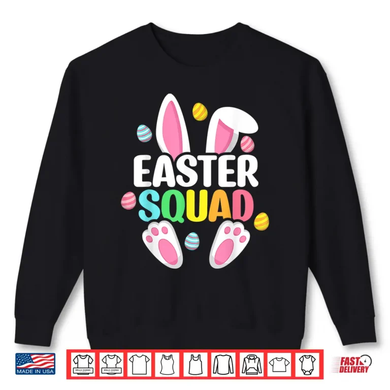 Sweatshirt Easter Squad Family Matching Easter Day Bunny Egg Hunt Group Shirt