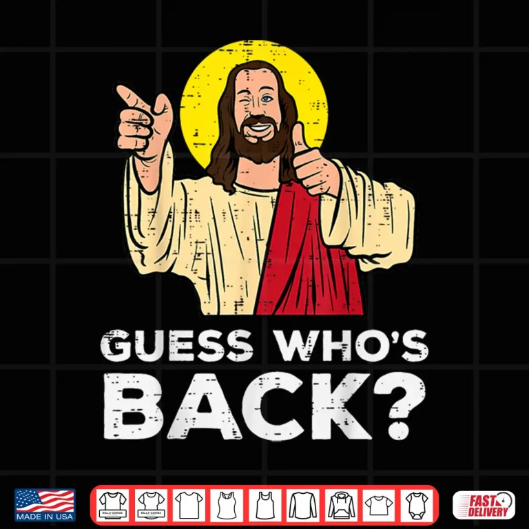Design Easter Guess Whos Back Jesus Funny Religious Men Women Kids Shirt