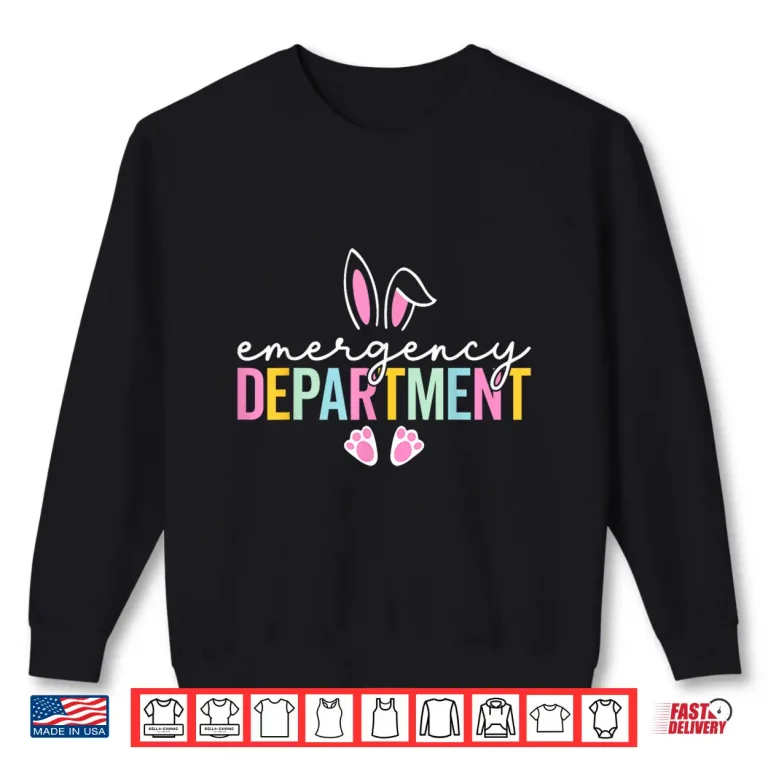 Sweatshirt Emergency Department Bunny Emergency Room ER Nurse Easter Shirt