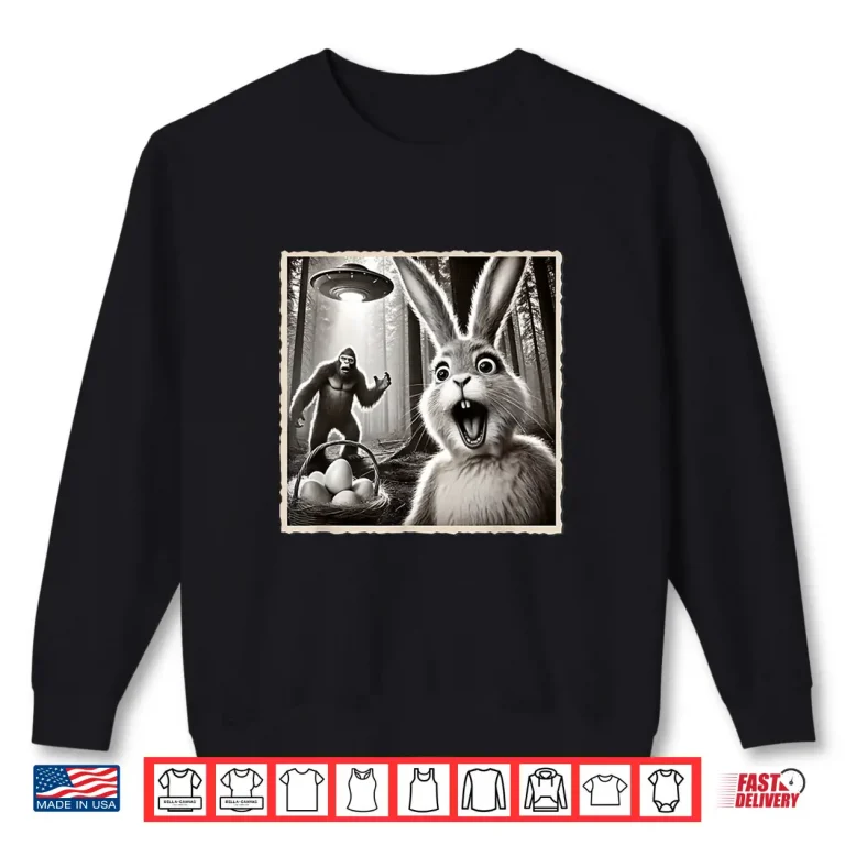 Sweatshirt Funny Easter Bunny Easter Selfie Bigfoot UFO Easter Shirt