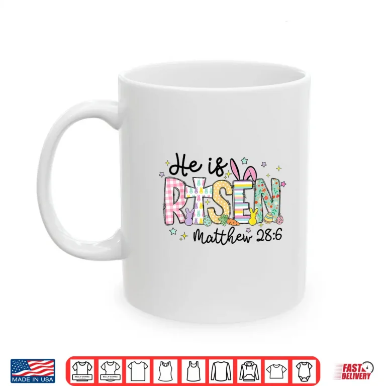 Mug He is Risen Jesus Christian Happy Easter Women Kids Girls Shirt