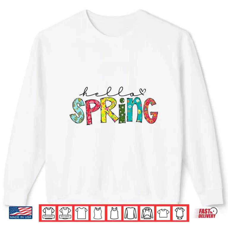 Sweatshirt Hello Spring Lover Shirt