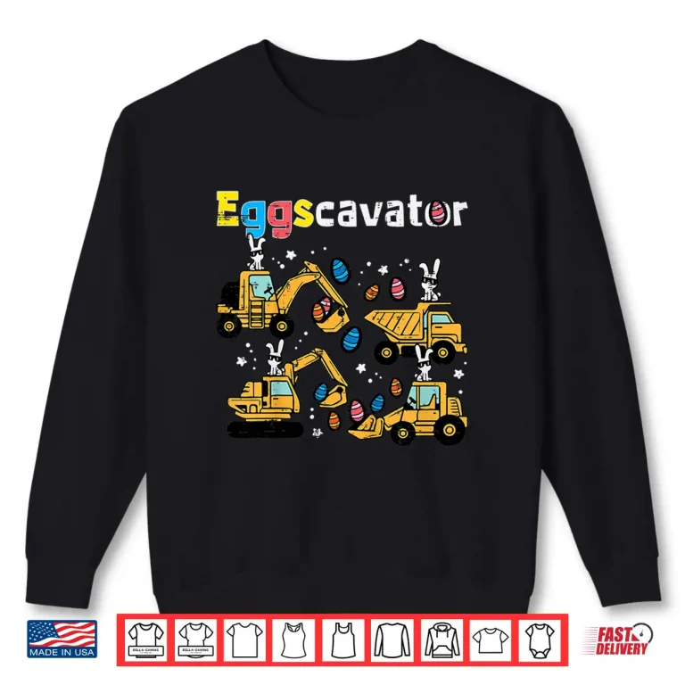 Sweatshirt Kids Eggscavator Easter Egg Hunt Construction Trucks Toddler Boys Shirt